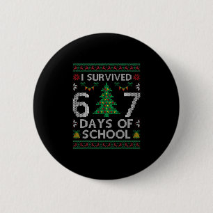 I Survived 67 Days Of School Funny Six Seven Meme  6 Cm Round Badge
