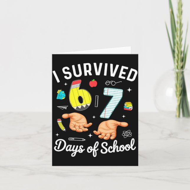 I Survived 67 Days Of School Funny Six Seven Meme  Card (Front)