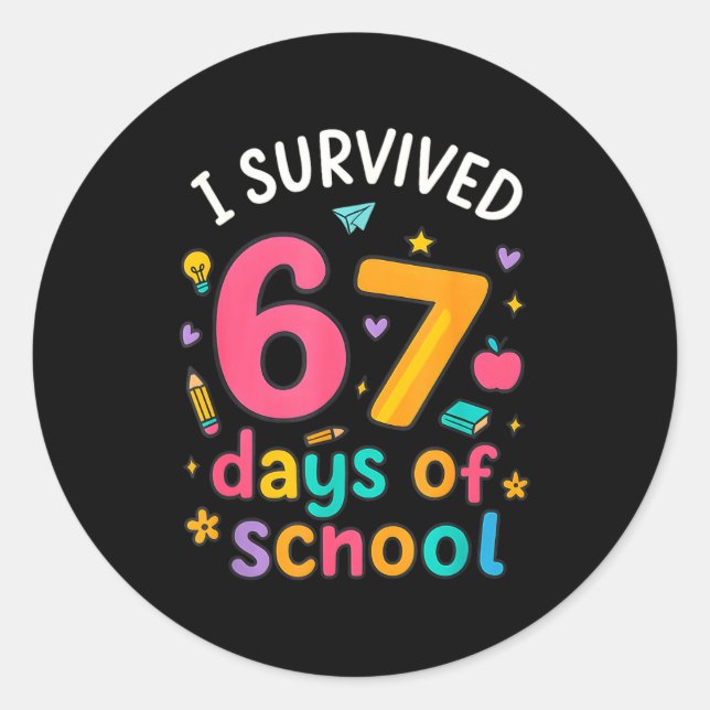 I Survived 67 Days Of School Funny Six Seven Meme  Classic Round Sticker (Front)