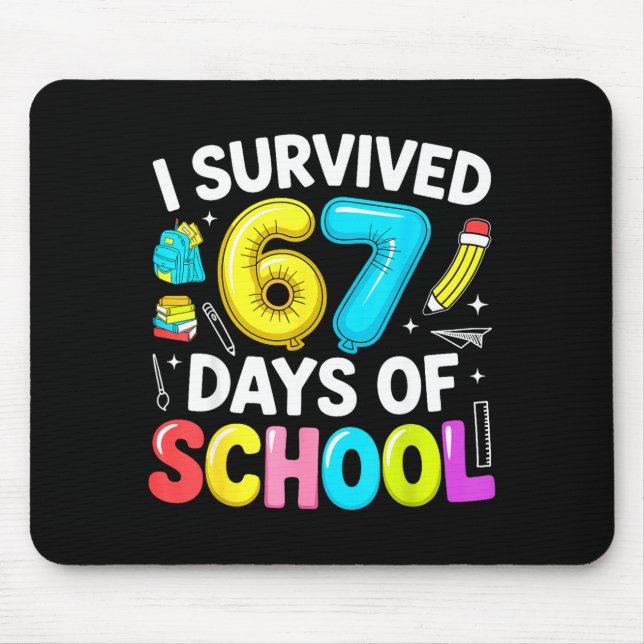 I Survived 67 Days Of School Funny Six Seven Meme  Mouse Pad (Front)