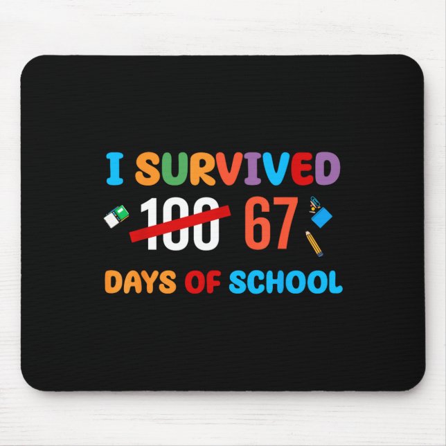 I Survived 67 Days Of School Funny Six Seven Meme  Mouse Pad (Front)