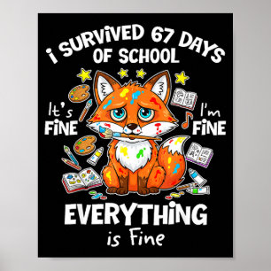 I Survived 67 Days Of School Funny Six Seven Meme Poster