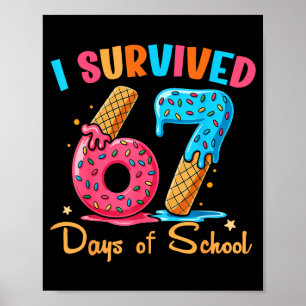 I Survived 67 Days Of School Funny Six Seven Meme Poster