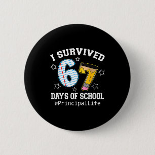I Survived 67 Days Of School Funny Six Seven Princ 6 Cm Round Badge