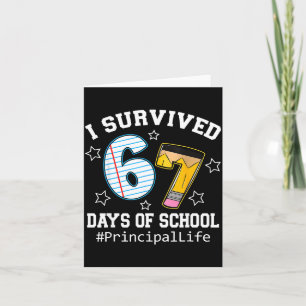 I Survived 67 Days Of School Funny Six Seven Princ Card