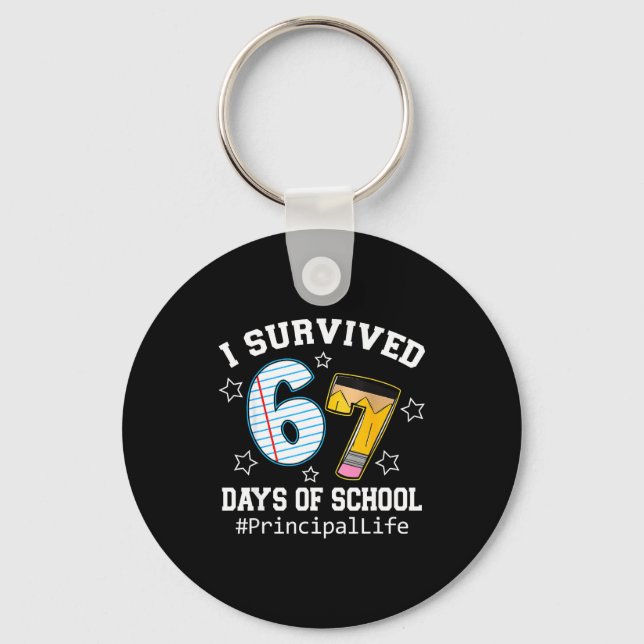 I Survived 67 Days Of School Funny Six Seven Princ Key Ring (Front)