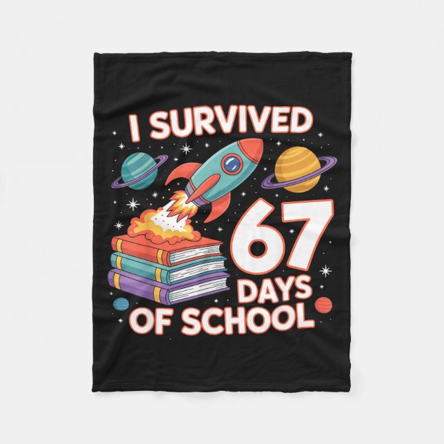 I Survived 67 Days Of School Funny Six Seven Space Fleece Blanket (Front)
