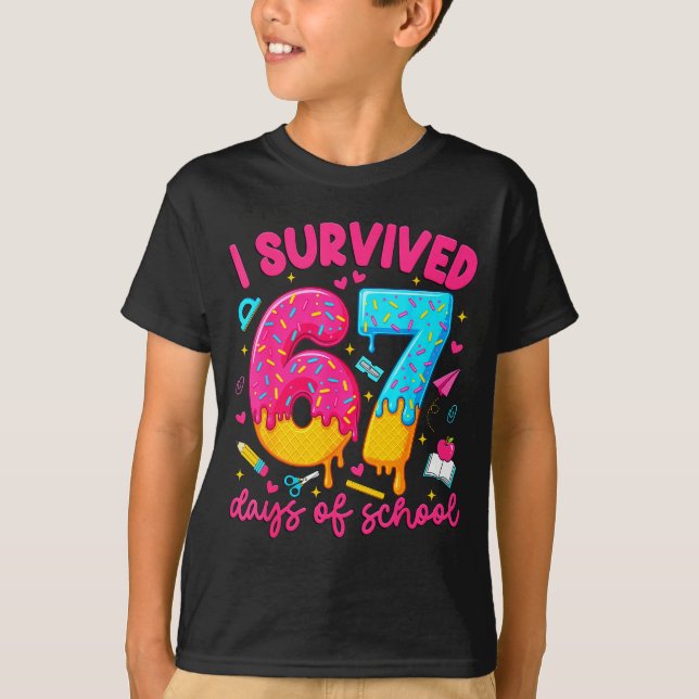 I Survived 67 Days Of School Funny Six Seven Teach T-Shirt (Front)