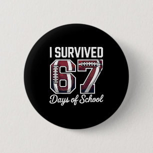 I Survived 67 Days Of School Funny Student Footbal 6 Cm Round Badge
