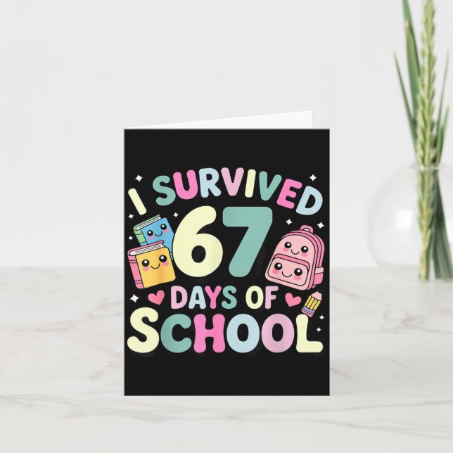 I Survived 67 Days Of School Funny Student Style  Card (Front)