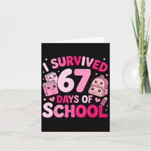 I Survived 67 Days Of School Funny Student Style  Card