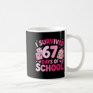 I Survived 67 Days Of School Funny Student Style  Coffee Mug