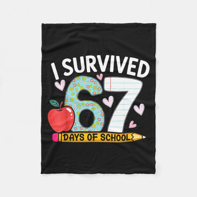 I Survived 67 Days Of School Funny Student Style  Fleece Blanket (Front)