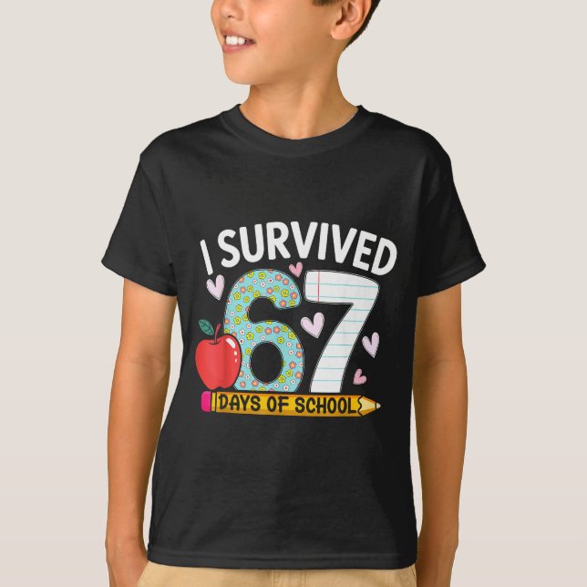 I Survived 67 Days Of School Funny Student Style  T-Shirt (Front)