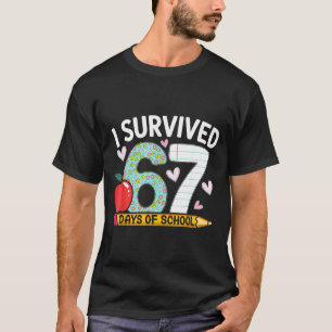 I Survived 67 Days Of School Funny Student Style  T-Shirt
