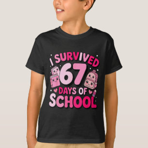 I Survived 67 Days Of School Funny Student Style T-Shirt