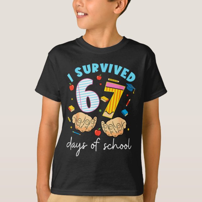 I Survived 67 Days Of School Funny Student Style  T-Shirt (Front)