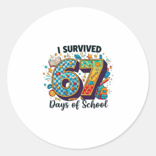 I Survived 67 Days Of School Funny Student Teacher Classic Round Sticker