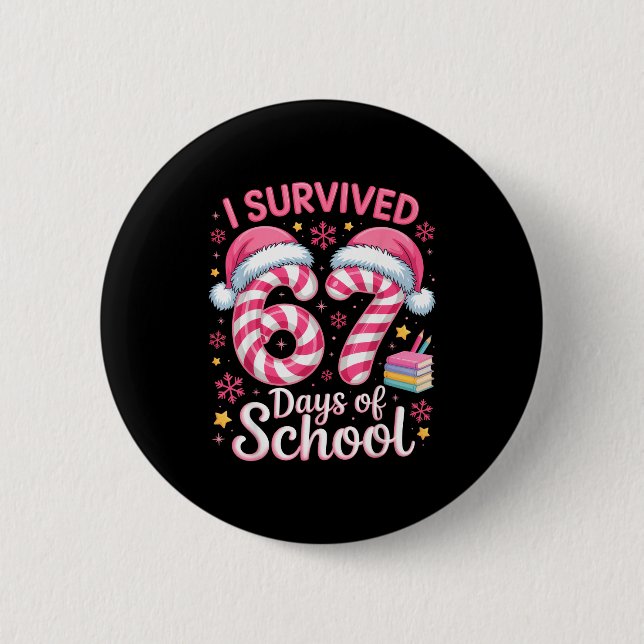 I Survived 67 Days Of School Funny Student Winter  6 Cm Round Badge (Front)