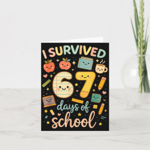 I Survived 67 Days Of School _ Funny Teacher &amp; Card