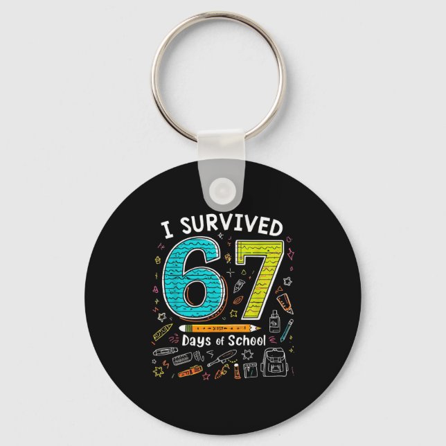 I Survived 67 Days Of School _ Funny Teacher &amp; Key Ring (Front)