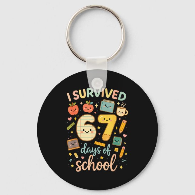 I Survived 67 Days Of School _ Funny Teacher &amp; Key Ring (Front)