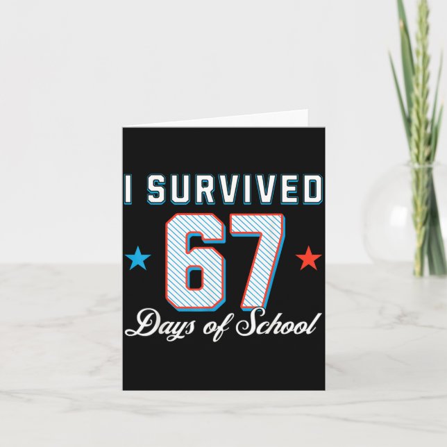 I Survived 67 Days Of School Funny Teacher And Stu Card (Front)