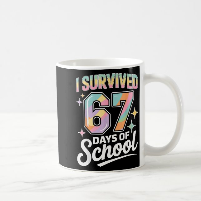 I Survived 67 Days Of School Funny Teacher And Stu Coffee Mug (Right)