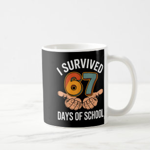 I Survived 67 Days Of School Funny Teacher And Stu Coffee Mug