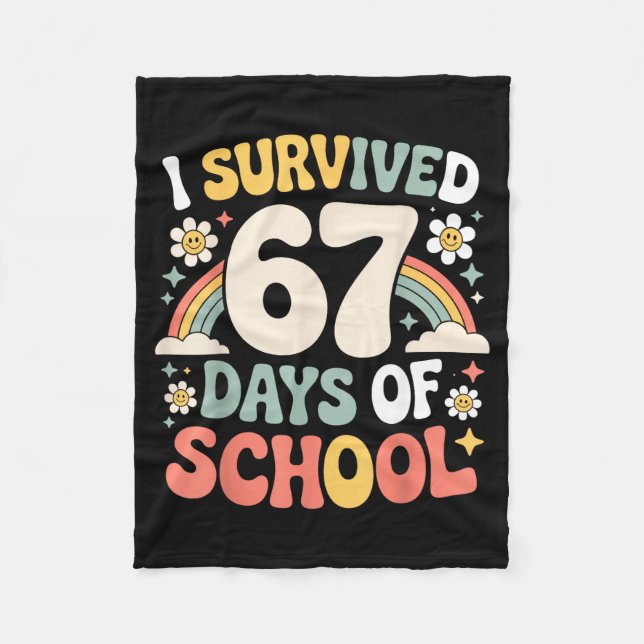 I Survived 67 Days Of School Funny Teacher And Stu Fleece Blanket (Front)