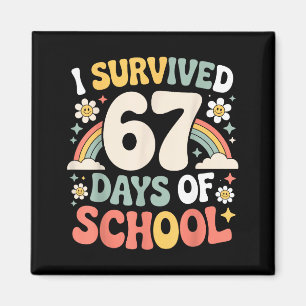 I Survived 67 Days Of School Funny Teacher And Stu Magnet