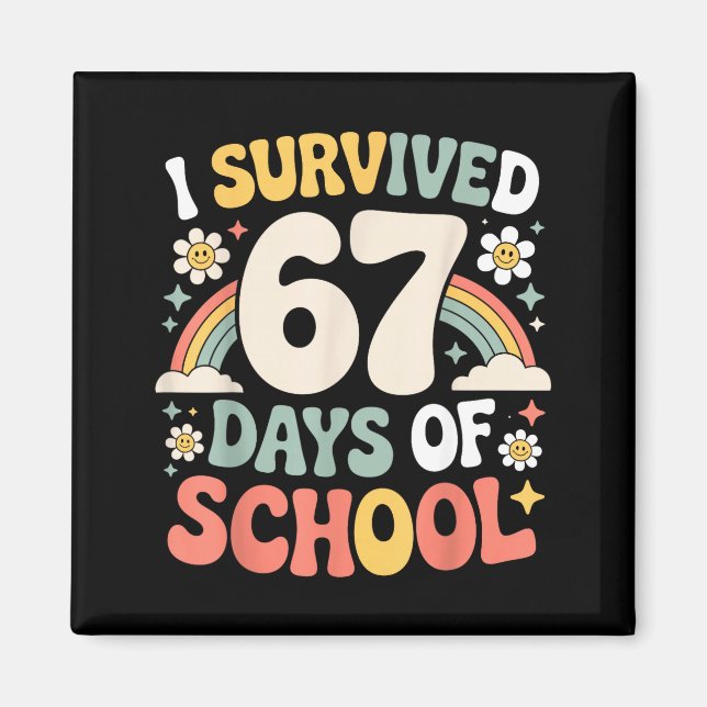 I Survived 67 Days Of School Funny Teacher And Stu Magnet (Front)