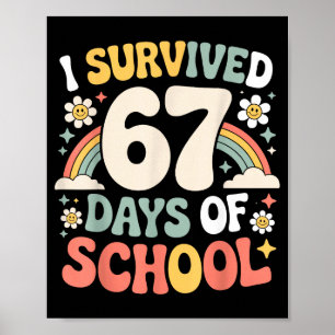 I Survived 67 Days Of School Funny Teacher And Stu Poster