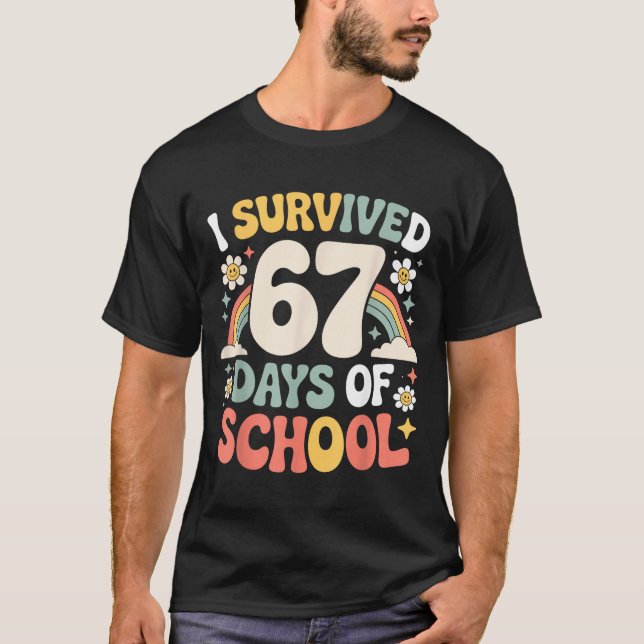 I Survived 67 Days Of School Funny Teacher And Stu T-Shirt (Front)