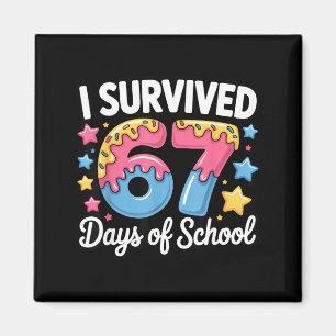 I Survived 67 Days Of School Funny Teacher Back To Magnet