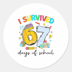I Survived 67 Days Of School Funny Teacher Student Classic Round Sticker