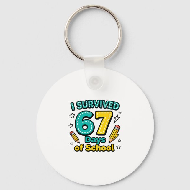 I Survived 67 Days Of School Funny Teacher Student Key Ring (Front)