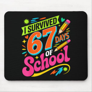 I Survived 67 Days Of School Funny Teacher Student Mouse Pad