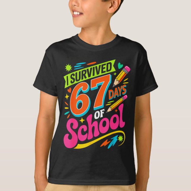 I Survived 67 Days Of School Funny Teacher Student T-Shirt (Front)