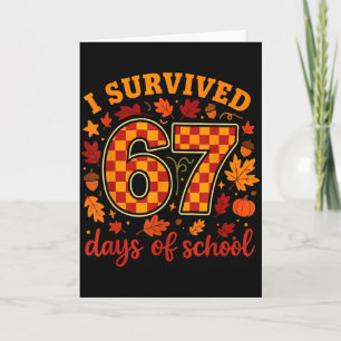 I Survived 67 Days Of School Funny Teacher Thanksg Card