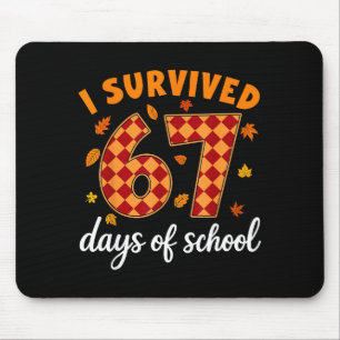I Survived 67 Days Of School Funny Teacher Thanksg Mouse Pad