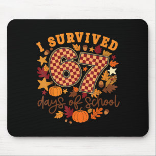 I Survived 67 Days Of School Funny Teacher Thanksg Mouse Pad