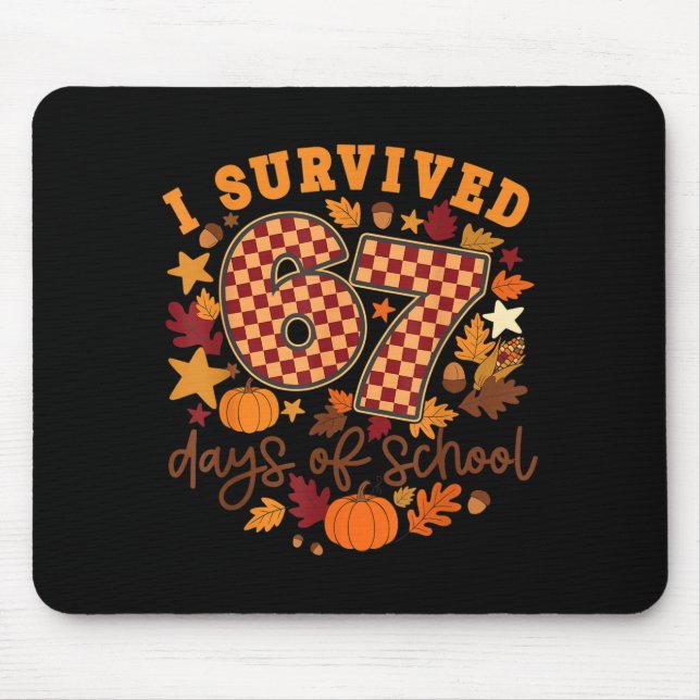 I Survived 67 Days Of School Funny Teacher Thanksg Mouse Pad (Front)
