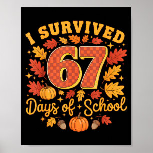 I Survived 67 Days Of School Funny Teacher Thanksg Poster