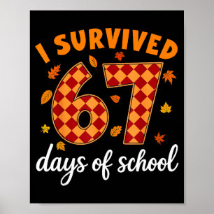 I Survived 67 Days Of School Funny Teacher Thanksg Poster