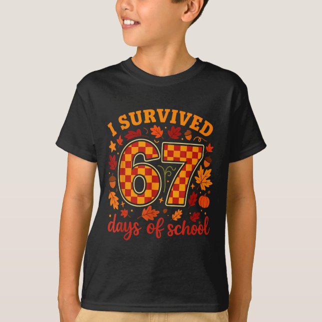 I Survived 67 Days Of School Funny Teacher Thanksg T-Shirt (Front)