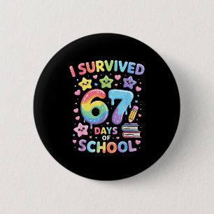 I Survived 67 Days Of School - Funny Teachers Stud 6 Cm Round Badge