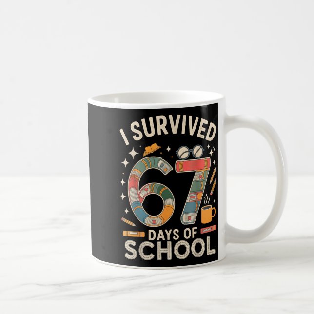 I Survived 67 Days Of School - Funny Teachers Stud Coffee Mug (Right)