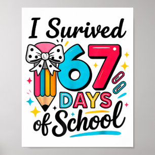 I Survived 67 Days Of School - Funny Teachers Stud Poster