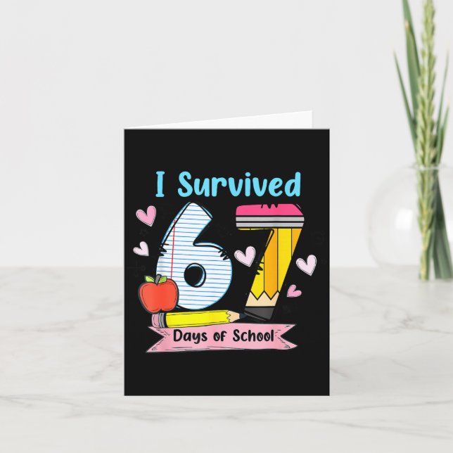 I Survived 67 Days Of School, Funny Teachers Stude Card (Front)